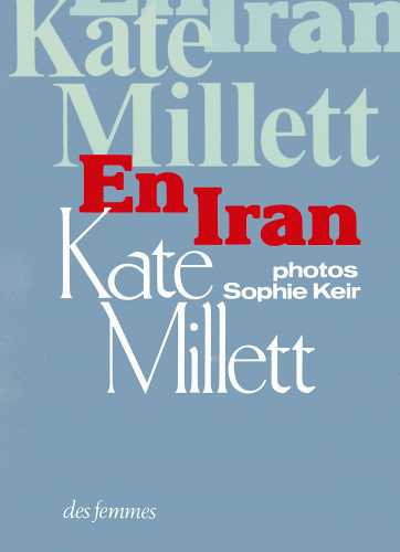 Kate MILLET IRAN.JPG